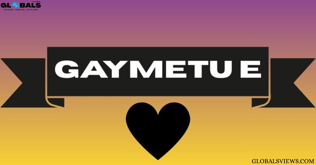 Gaymetu E
