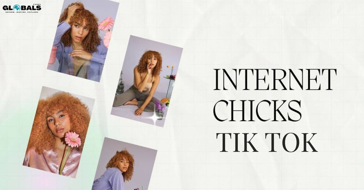 Internet Chicks TikTok